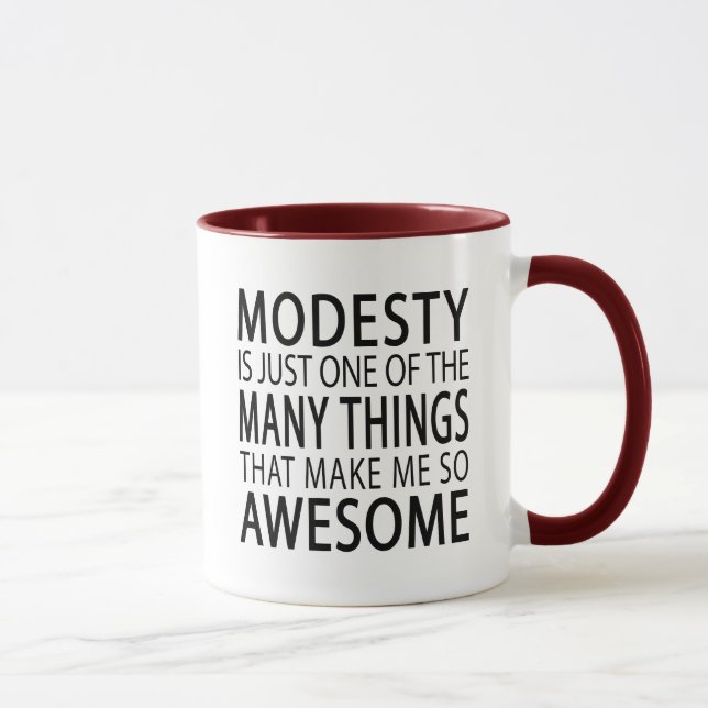 Modesty Makes Me Awesome - Funny Attitide Slogan Mug (Right)
