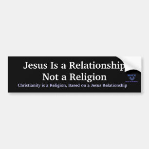 MOFMlogo, Jesus Is a RelationshipNot a Religion... Bumper Sticker