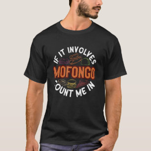 Mofongo Funny Mangu Humour Puerto Rican Food Foodi T-Shirt