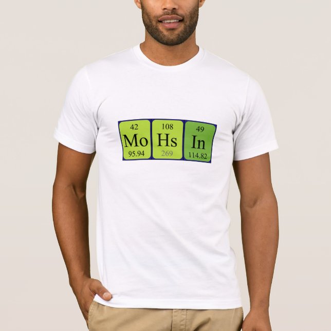 Mohsin periodic table name shirt (Front)