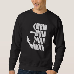 Moin Anchor North Sea Baltic Sea Coast Hamburg Sea Sweatshirt
