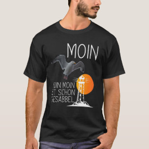 Moin Sea Seagull Coast Greetings Whale Saying Coas T-Shirt