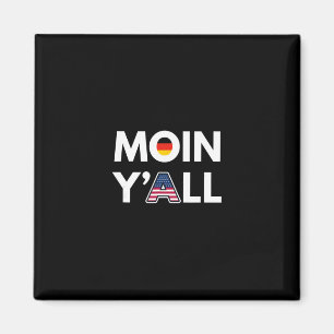 Moin Y’all Funny Germany And Usa Cultural Mashup F Magnet