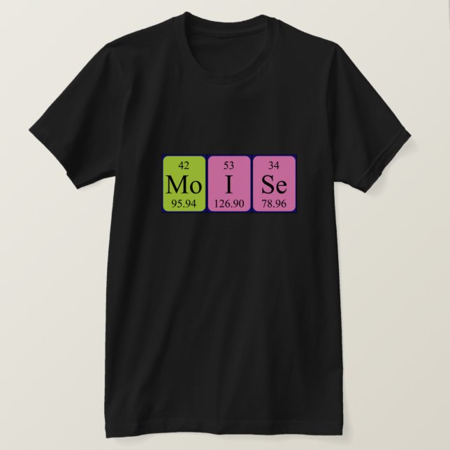Moise periodic table name shirt (Design Front)