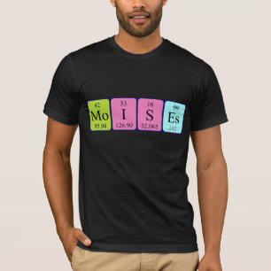 Moises periodic table name shirt