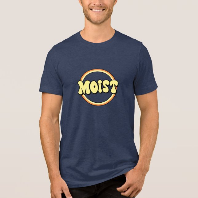 Moist: A Classy Word Tri-Blend Shirt (Front)