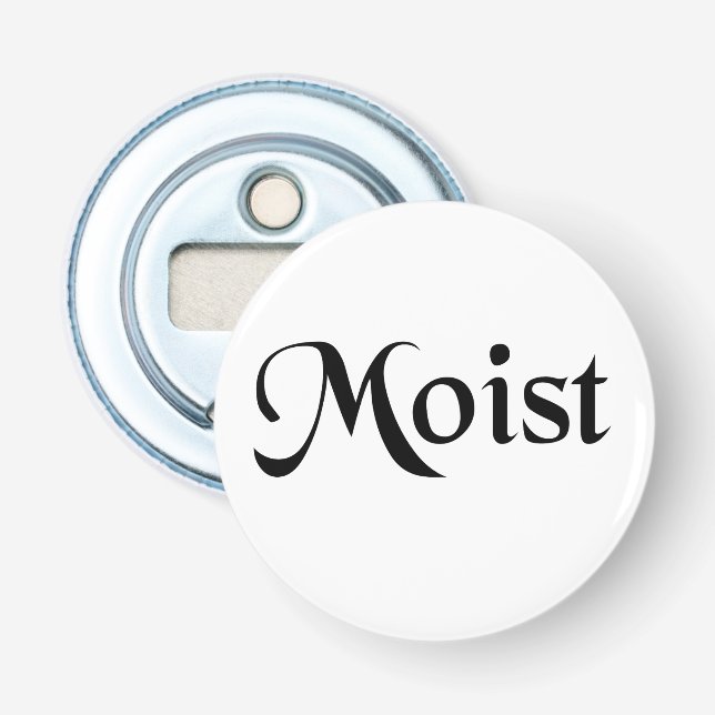Moist Bottle Opener (Front)