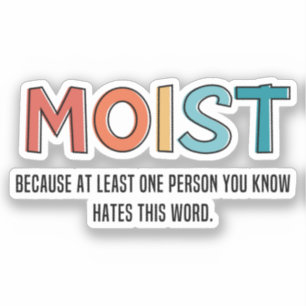Moist Funny Saying Moist Humor Funny Gifts
