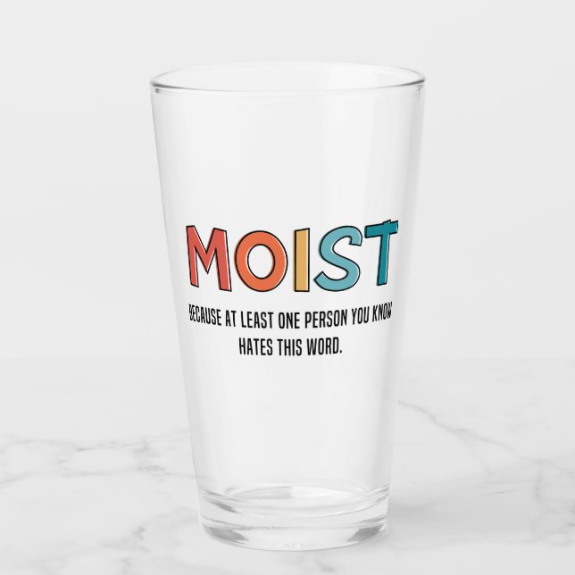 Moist Funny Saying Moist Humour Funny Gifts Glass (Front)