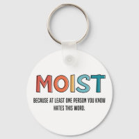 Moist Funny Saying Moist Humour Funny Gifts