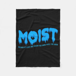 Moist Sarcastic Inappropriate & Funny Shocking Fleece Blanket