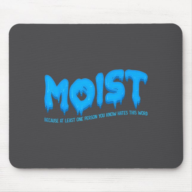 Moist Sarcastic Inappropriate &amp; Funny Shocking Mouse Pad (Front)