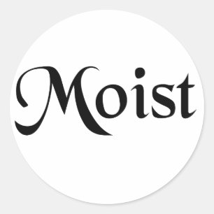 Moist Sticker