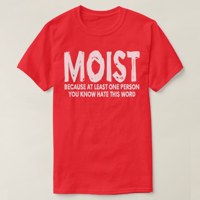 Moist T-Shirt (Design Front)