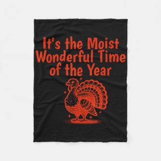 Moist Wonderful Time Of The Year Funny Turkey Than Fleece Blanket