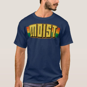 Moist Worst Word Ever T-Shirt