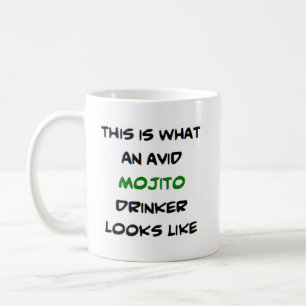 mojito drinker, avid coffee mug