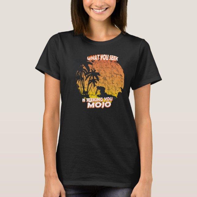 MOJO, seek, surf, summer, fun, water, palm, sea T-Shirt (Front)
