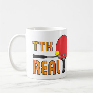 Mok of TTK-Real Coffee Mug