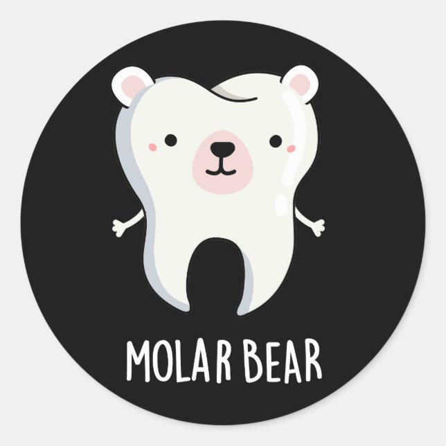 Molar Bear Funny Tooth Pun Dark BG Classic Round Sticker (Front)
