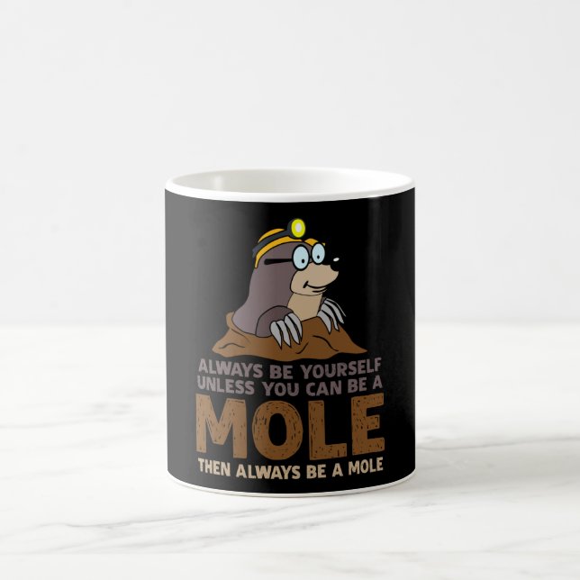 Mole Always Be Yourself Moles Coffee Mug (Center)