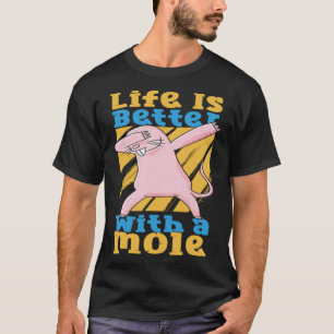 Mole Animal  With A Mole T-Shirt
