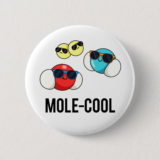 Mole-Cool Funny Molecule Pun 6 Cm Round Badge (Front)