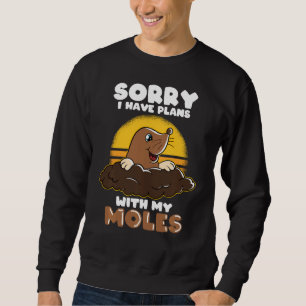 Mole Day Mole Hunter Cute Mole  Mole Plans With Mo Sweatshirt