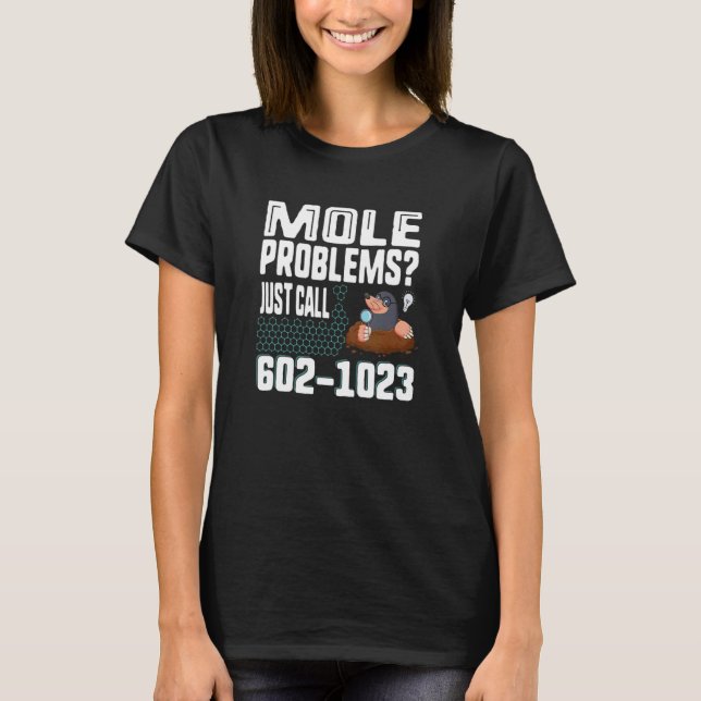 Mole Day Mole Problems Just Call Avogadro's Number T-Shirt (Front)
