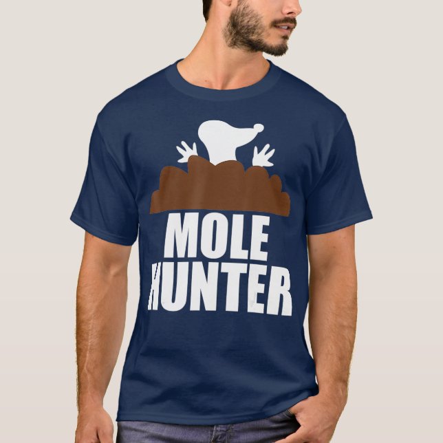 Mole Hunter  Funny Garden Hunting T-Shirt (Front)