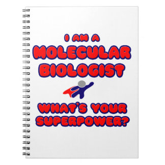 Molecular Biologist .. What's Your Superpower? Notebook