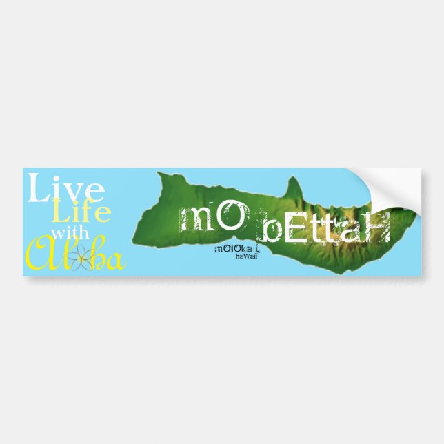 Moloka'i Mo Bettah, Live Life with Aloha Bumper Sticker (Front)
