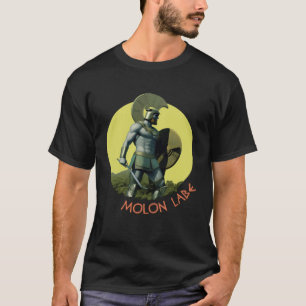 Molon labe  An ancient Greek  Spartan  phrase T-Shirt