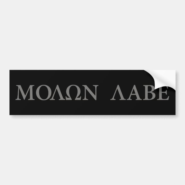 Molon Labe (Come and Get It) Bumper Sticker (Front)