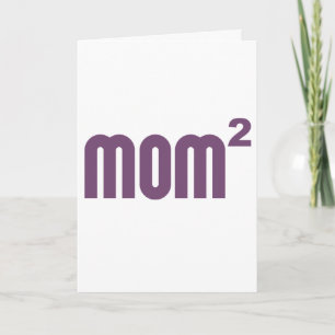 Mom2 Mum Squared Exponentially Card