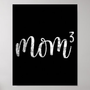 Mom3 Mum Cubed Mother Of Three Mama Of 3 Gifts Mot Poster
