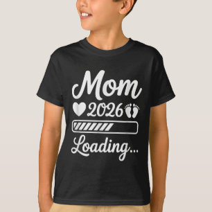 Mom 2026 Loading Pregnancy Announcement New Mom  T-Shirt