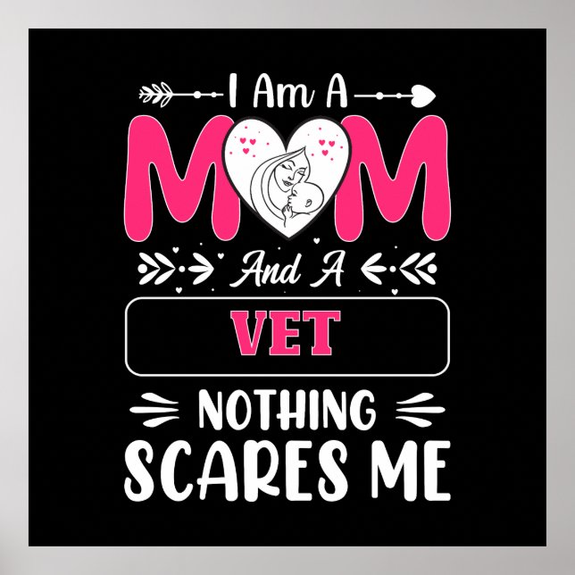 Mom And A Vet Nothing Scares Me, Funny Vet Mom Poster (Front)