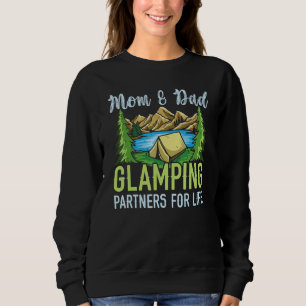 Mom And Dad Glamping Partners For Life Glamper 1 Sweatshirt