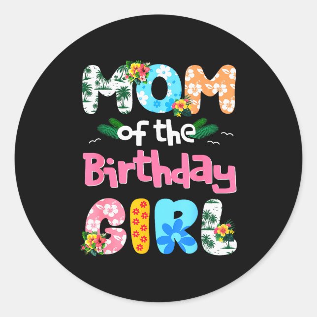 Mom And Dad Of The Birthday Girl Hawaii Family Par Classic Round Sticker (Front)