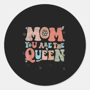 Mom are the queen shirt girl women happy mother's classic round sticker