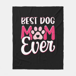 Mom Art Best Dog Mom Ever Fleece Blanket