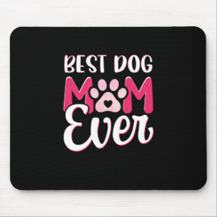 Mom Art Best Dog Mom Ever Mouse Pad