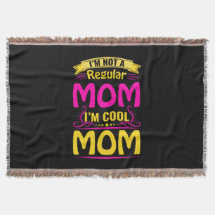 Mom Art I Am Cool Mom Throw Blanket