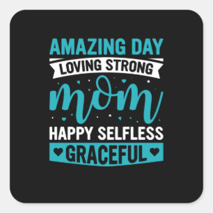 Mom Art Loving Strong Mother Square Sticker