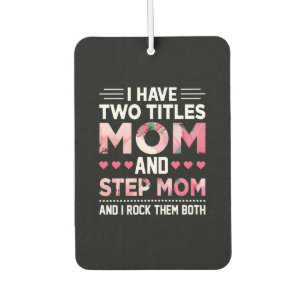 Mom Art Mom And Step Mother Car Air Freshener