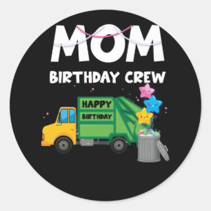Mom Birthday Crew Garbage Truck Birthday Party Classic Round Sticker