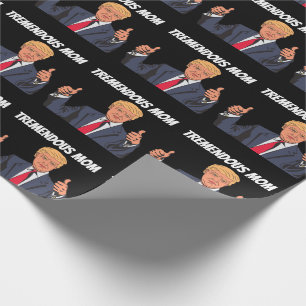 MOM BIRTHDAY DONALD TRUMP WRAPPING PAPER