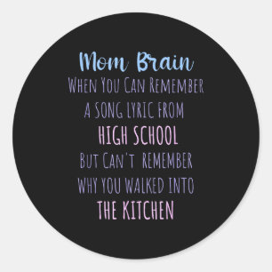 Mom Brain Funny Definition Quote Sarcasm Women Mot Classic Round Sticker