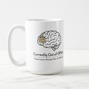 Mom Brain Out of Office Humor Coffee Mug